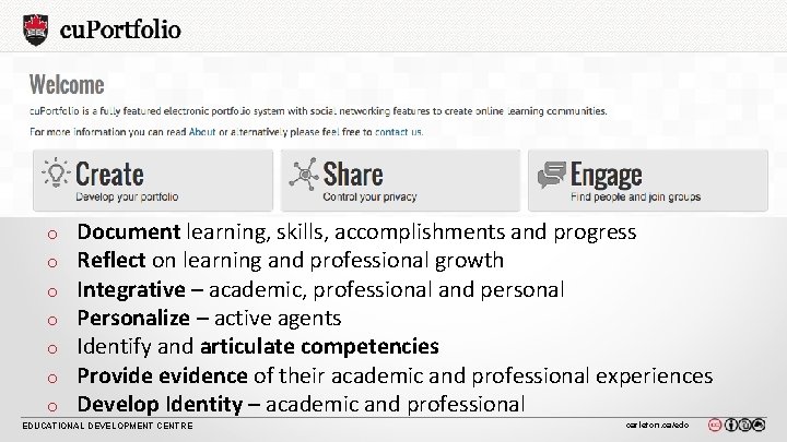 o o o o Document learning, skills, accomplishments and progress Reflect on learning and