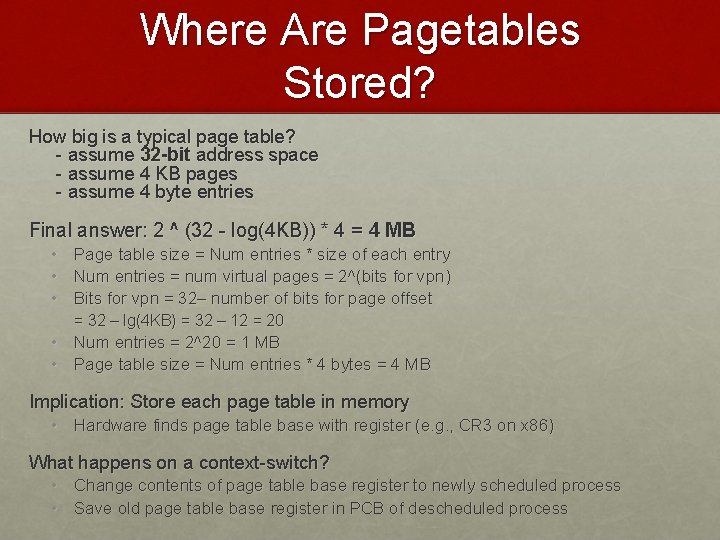 Where Are Pagetables Stored? How big is a typical page table? - assume 32