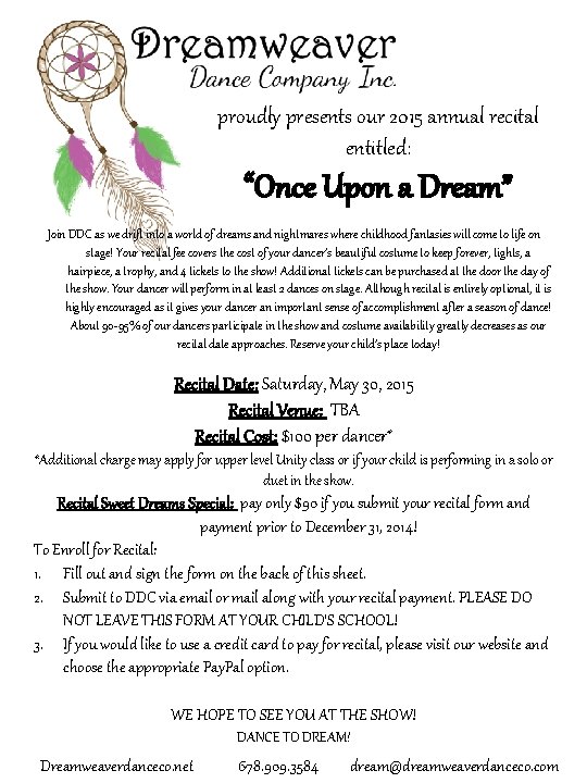 proudly presents our 2015 annual recital entitled: “Once Upon a Dream” Join DDC as