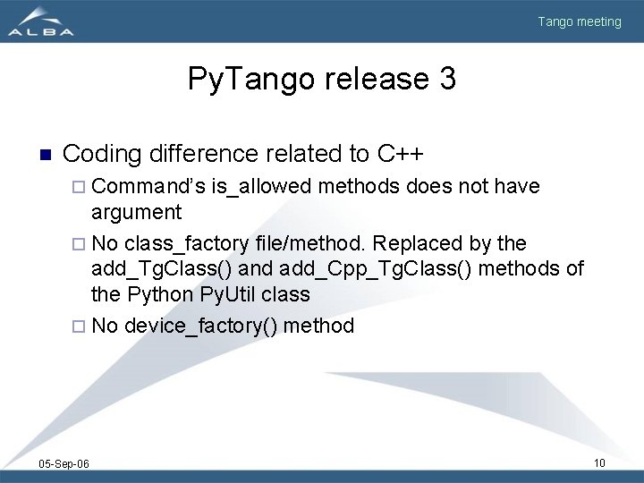 Tango meeting Py. Tango release 3 n Coding difference related to C++ ¨ Command’s