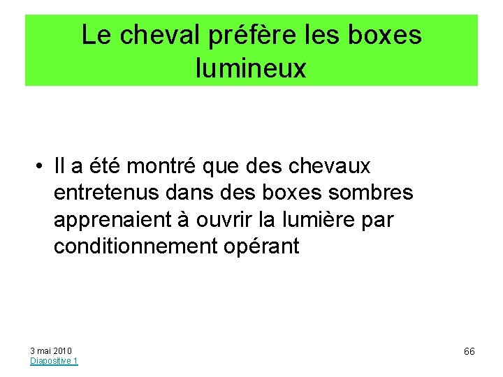 Le cheval préfère les boxes lumineux • Il a été montré que des chevaux