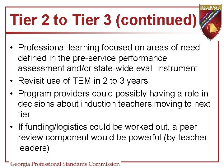 Tier 2 to Tier 3 (continued) • Professional learning focused on areas of need Tier 2 to Tier 3 (continued) • Professional learning focused on areas of need