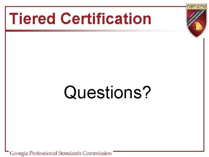 Tiered Certification Questions? Tiered Certification Questions?