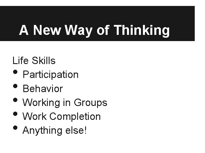 A New Way of Thinking Life Skills Participation Behavior Working in Groups Work Completion