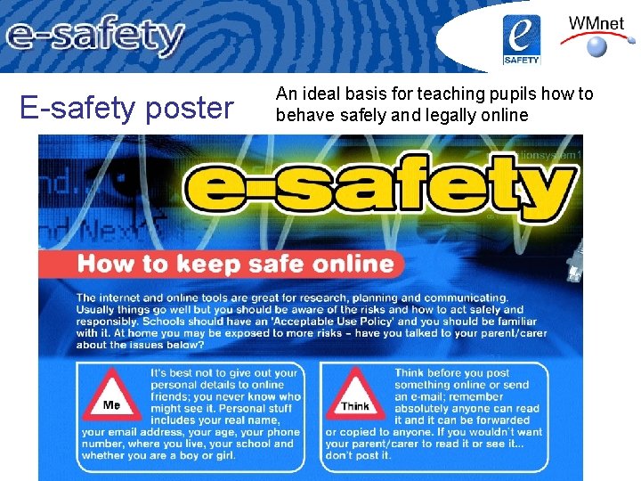 E-safety poster An ideal basis for teaching pupils how to behave safely and legally