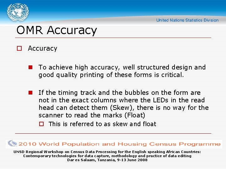 OMR Accuracy o Accuracy n To achieve high accuracy, well structured design and good