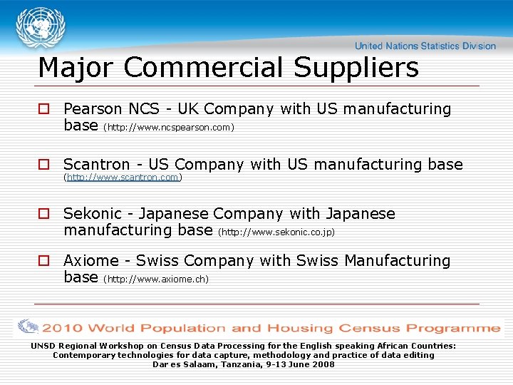 Major Commercial Suppliers o Pearson NCS - UK Company with US manufacturing base (http: