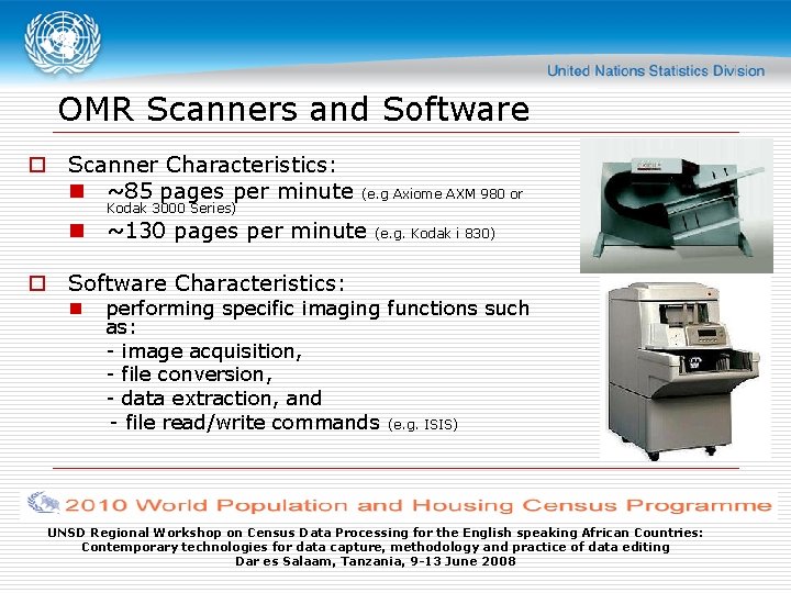 OMR Scanners and Software o Scanner Characteristics: n ~85 pages per minute Kodak 3000