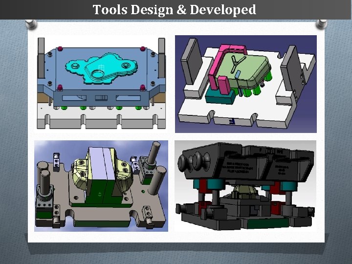 Tools Design & Developed 