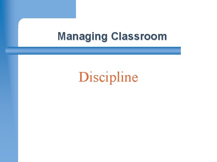 Managing Classroom Discipline MONROE–RANODLPH REGIONAL OFFICE OF EDUCATION 