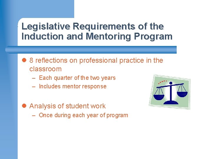 Legislative Requirements of the Induction and Mentoring Program l 8 reflections on professional practice