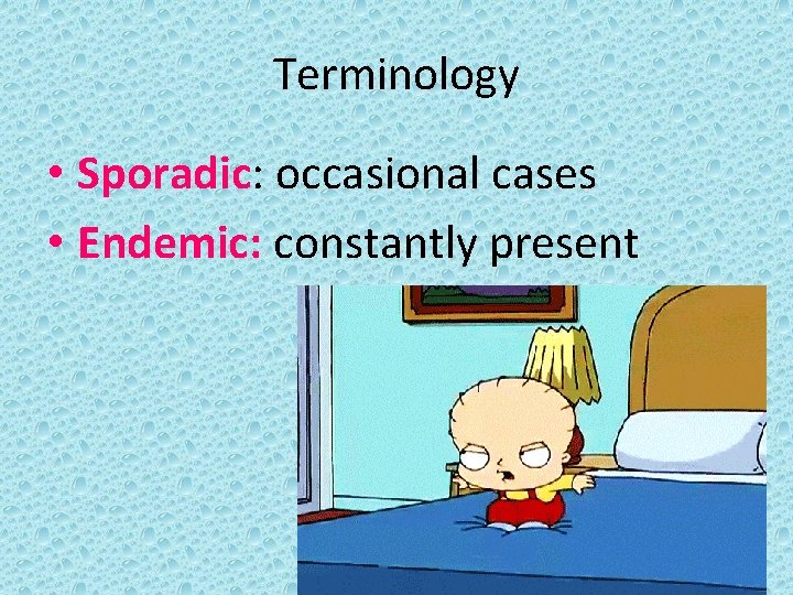 Terminology • Sporadic: occasional cases • Endemic: constantly present 54 
