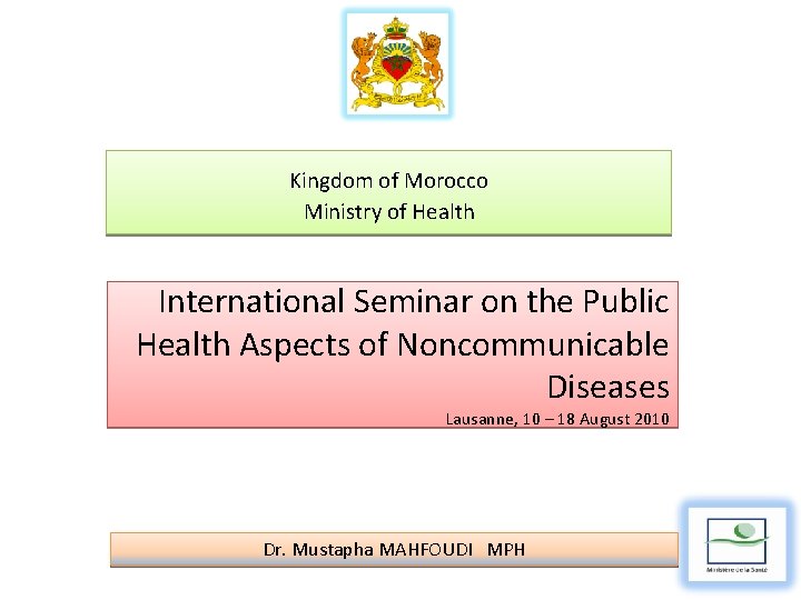 Kingdom of Morocco Ministry of Health International Seminar on the Public Health Aspects of
