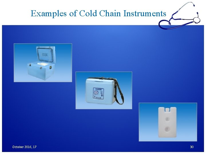 Examples of Cold Chain Instruments October 2016, 17 30 