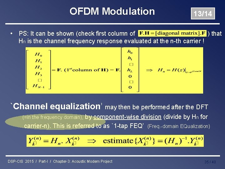 OFDM Modulation 13/14 • PS: It can be shown (check first column of )