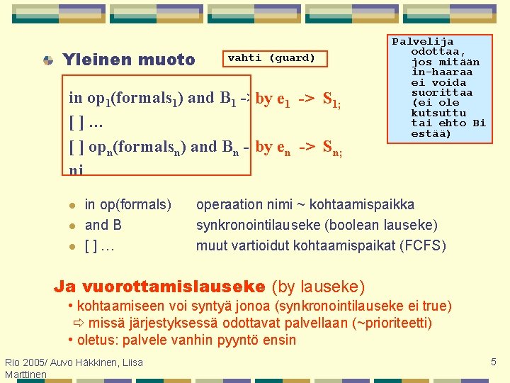 Yleinen muoto vahti (guard) in op 1(formals 1) and B 1 ->by S 1