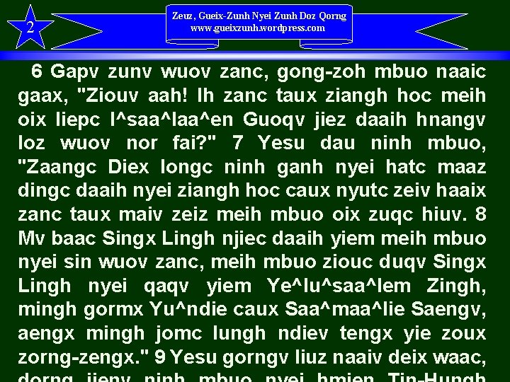 2 Zeuz, Gueix-Zunh Nyei Zunh Doz Qorng www. gueixzunh. wordpress. com 6 Gapv zunv