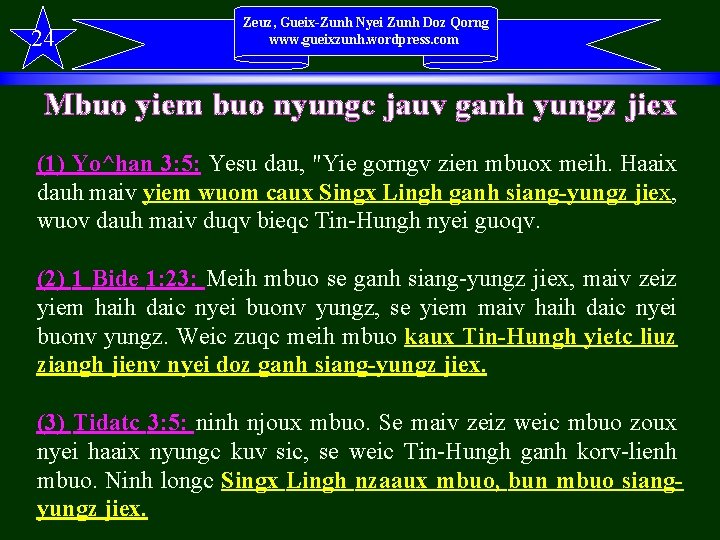 24 Zeuz, Gueix-Zunh Nyei Zunh Doz Qorng www. gueixzunh. wordpress. com Mbuo yiem buo