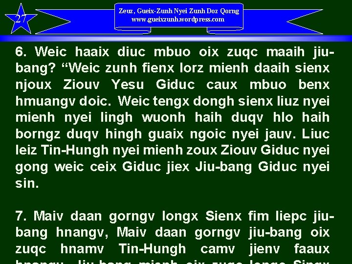 27 Zeuz, Gueix-Zunh Nyei Zunh Doz Qorng www. gueixzunh. wordpress. com 6. Weic haaix