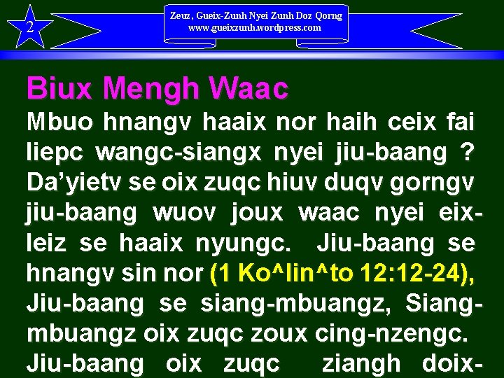 2 Zeuz, Gueix-Zunh Nyei Zunh Doz Qorng www. gueixzunh. wordpress. com Biux Mengh Waac