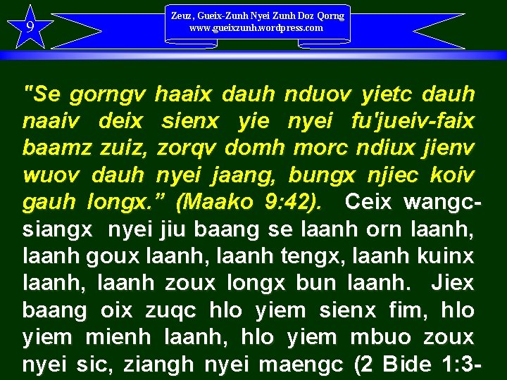 9 Zeuz, Gueix-Zunh Nyei Zunh Doz Qorng www. gueixzunh. wordpress. com "Se gorngv haaix