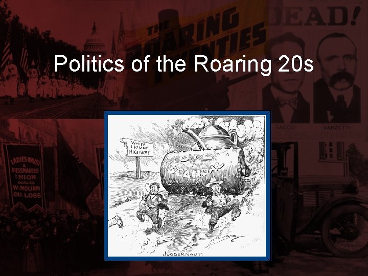 Politics of the Roaring 20 s 