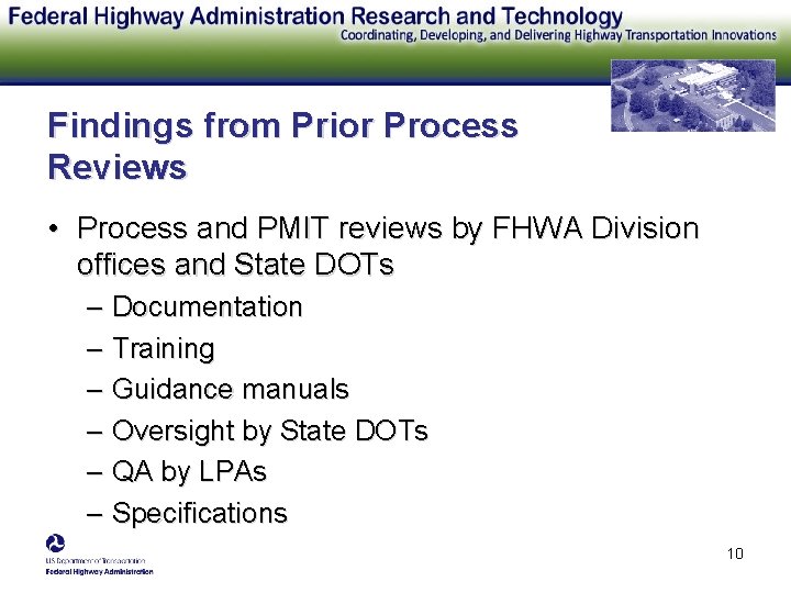 Findings from Prior Process Reviews • Process and PMIT reviews by FHWA Division offices