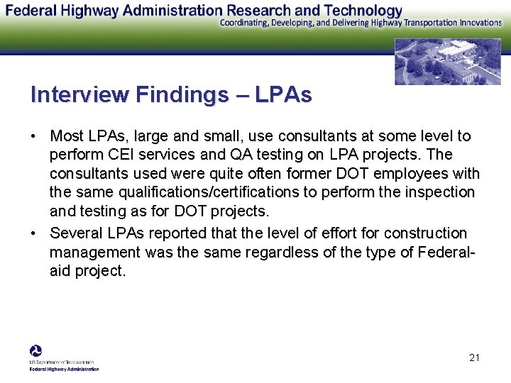 Interview Findings – LPAs • Most LPAs, large and small, use consultants at some