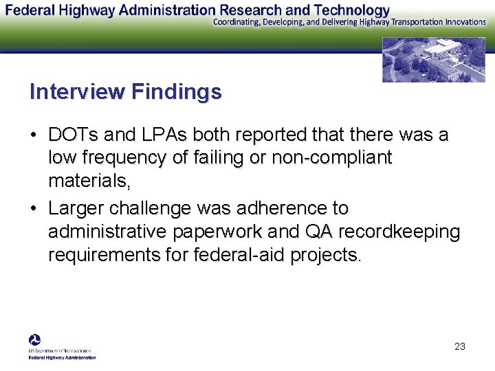 Interview Findings • DOTs and LPAs both reported that there was a low frequency
