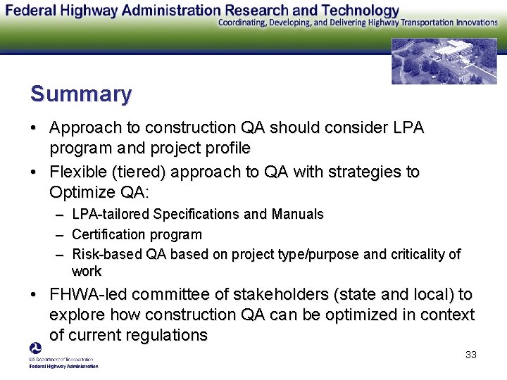 Summary • Approach to construction QA should consider LPA program and project profile •