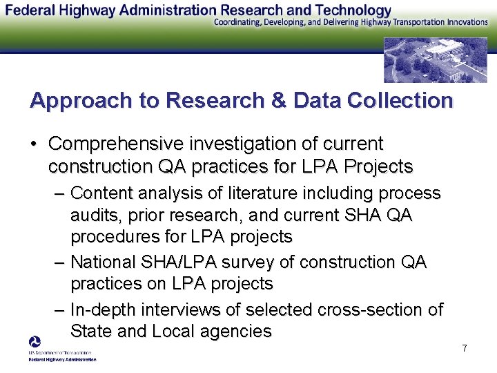 Approach to Research & Data Collection • Comprehensive investigation of current construction QA practices