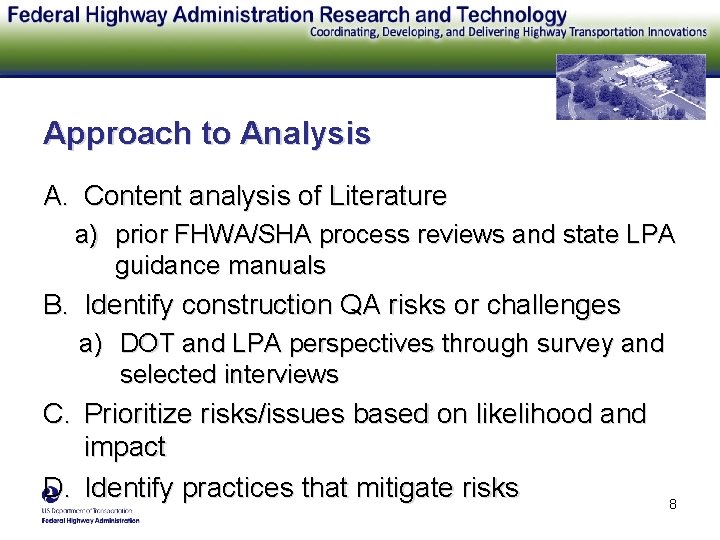 Approach to Analysis A. Content analysis of Literature a) prior FHWA/SHA process reviews and