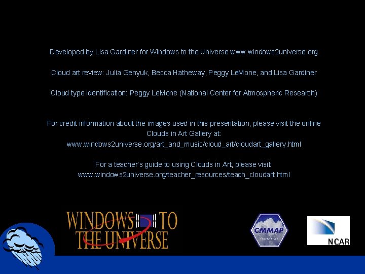 Developed by Lisa Gardiner for Windows to the Universe www. windows 2 universe. org