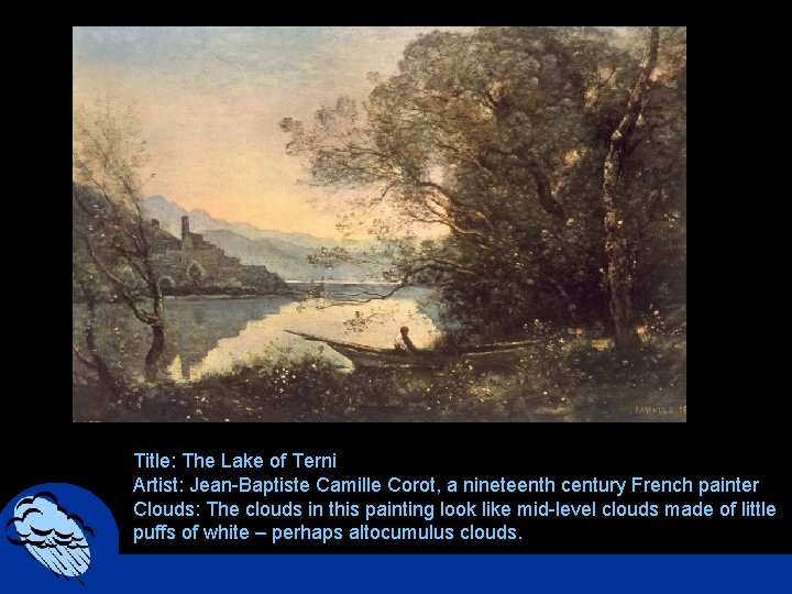 Title: The Lake of Terni Artist: Jean-Baptiste Camille Corot, a nineteenth century French painter