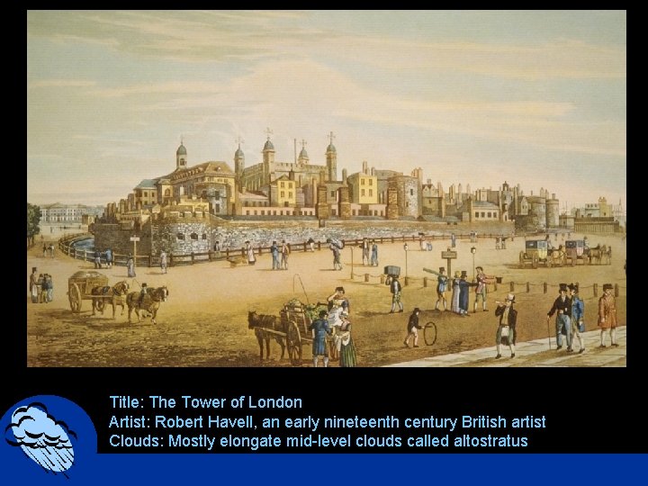 Title: The Tower of London Artist: Robert Havell, an early nineteenth century British artist