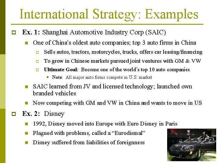 International Strategy: Examples p Ex. 1: Shanghai Automotive Industry Corp (SAIC) n One of