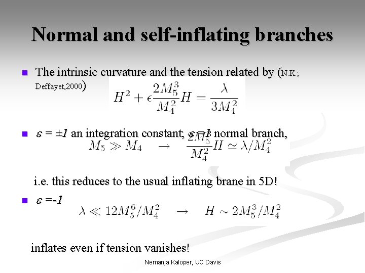 Normal and self-inflating branches n The intrinsic curvature and the tension related by (N.