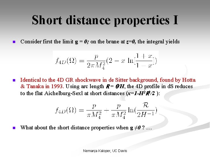 Short distance properties I n Consider first the limit g = 0; on the