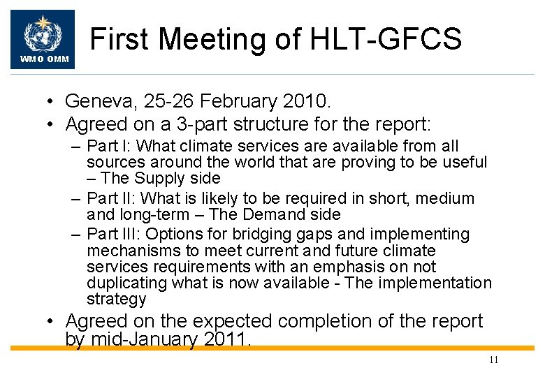 WMO OMM First Meeting of HLT-GFCS • Geneva, 25 -26 February 2010. • Agreed