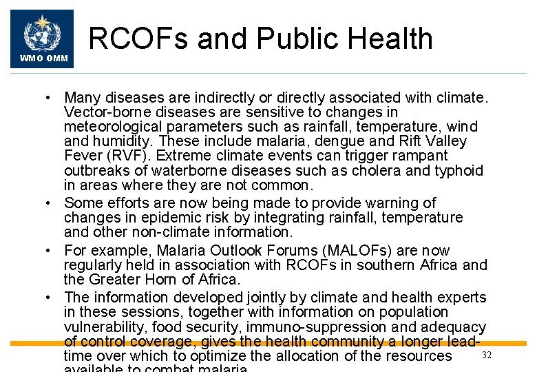 WMO OMM RCOFs and Public Health • Many diseases are indirectly or directly associated