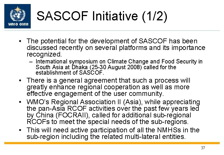 WMO OMM SASCOF Initiative (1/2) • The potential for the development of SASCOF has