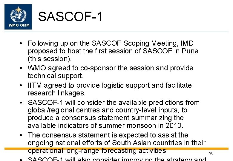WMO OMM SASCOF-1 • Following up on the SASCOF Scoping Meeting, IMD proposed to