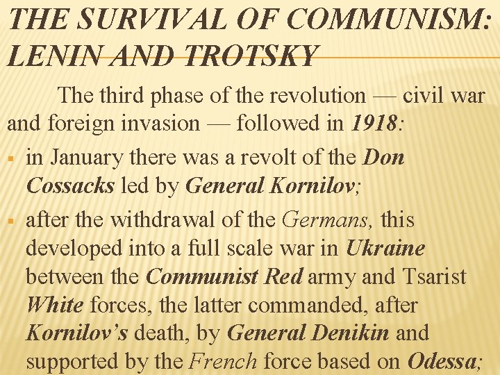 THE SURVIVAL OF COMMUNISM: LENIN AND TROTSKY The third phase of the revolution —