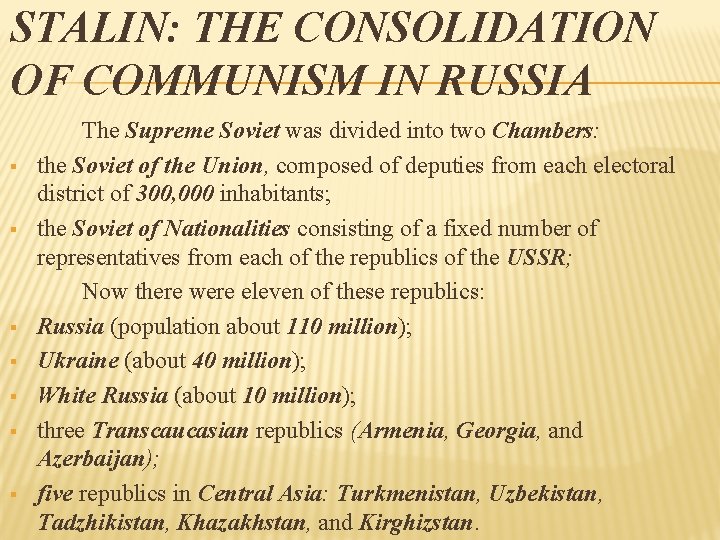 STALIN: THE CONSOLIDATION OF COMMUNISM IN RUSSIA § § § § The Supreme Soviet