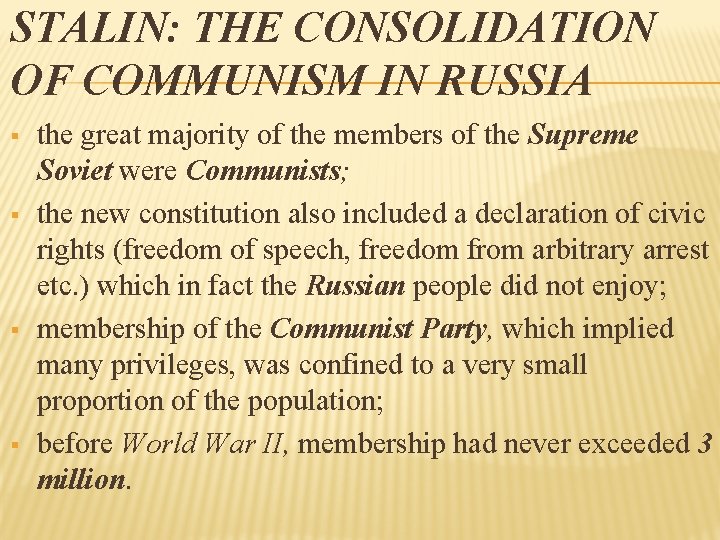 STALIN: THE CONSOLIDATION OF COMMUNISM IN RUSSIA § § the great majority of the