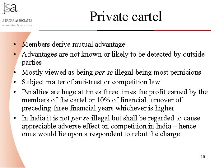 Private cartel • Members derive mutual advantage • Advantages are not known or likely Private cartel • Members derive mutual advantage • Advantages are not known or likely