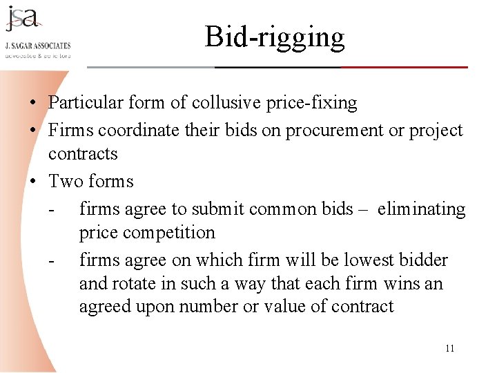 Bid-rigging • Particular form of collusive price-fixing • Firms coordinate their bids on procurement Bid-rigging • Particular form of collusive price-fixing • Firms coordinate their bids on procurement