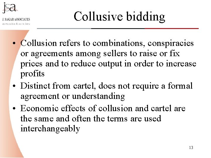 Collusive bidding • Collusion refers to combinations, conspiracies or agreements among sellers to raise Collusive bidding • Collusion refers to combinations, conspiracies or agreements among sellers to raise
