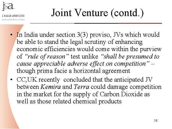 Joint Venture (contd. ) • In India under section 3(3) proviso, JVs which would Joint Venture (contd. ) • In India under section 3(3) proviso, JVs which would