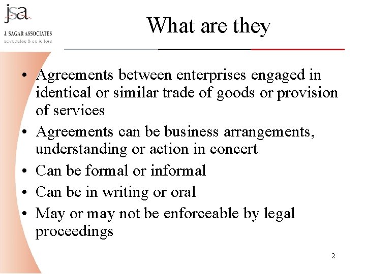 What are they • Agreements between enterprises engaged in identical or similar trade of What are they • Agreements between enterprises engaged in identical or similar trade of